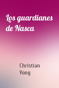 Los guardianes de Nasca