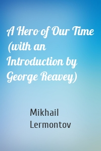 A Hero of Our Time (with an Introduction by George Reavey)