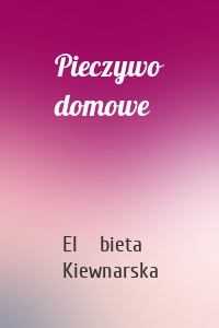 Pieczywo domowe