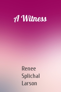 A Witness
