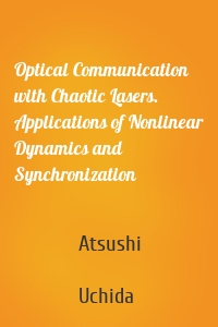 Optical Communication with Chaotic Lasers. Applications of Nonlinear Dynamics and Synchronization