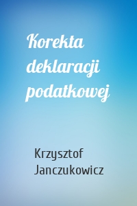 Korekta deklaracji podatkowej