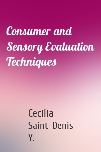 Consumer and Sensory Evaluation Techniques