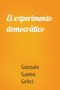 El experimento democrático