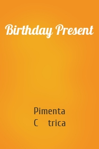 Birthday Present