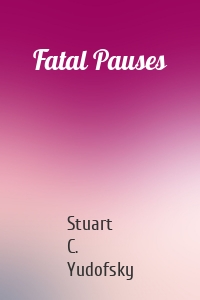 Fatal Pauses