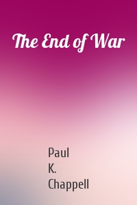 The End of War