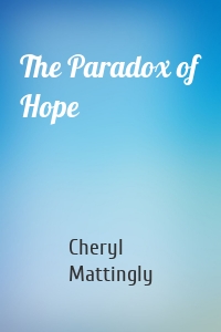 The Paradox of Hope