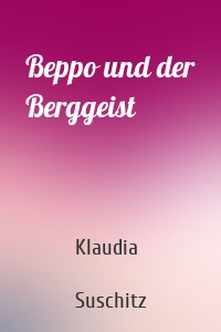 Beppo und der Berggeist