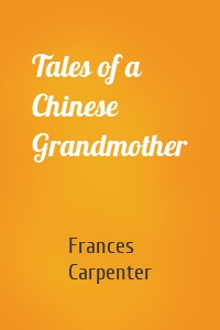 Tales of a Chinese Grandmother