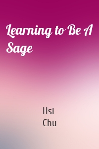 Learning to Be A Sage