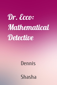 Dr. Ecco: Mathematical Detective