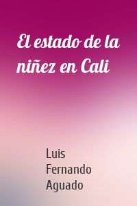 El estado de la niñez en Cali