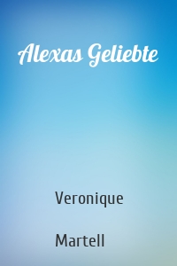 Alexas Geliebte