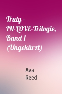 Truly - IN-LOVE-Trilogie, Band 1 (Ungekürzt)