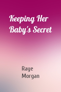 Keeping Her Baby's Secret