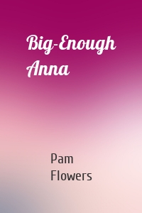 Big-Enough Anna