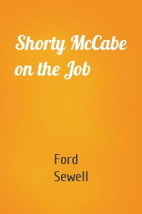 Shorty McCabe on the Job