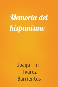 Memoria del hispanismo