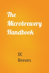 The Microbrewery Handbook