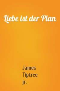 Liebe ist der Plan