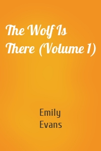 The Wolf Is There (Volume 1)
