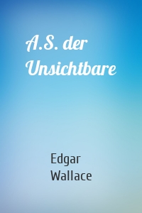 A.S. der Unsichtbare