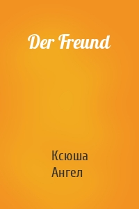 Der Freund