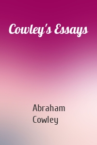 Cowley's Essays