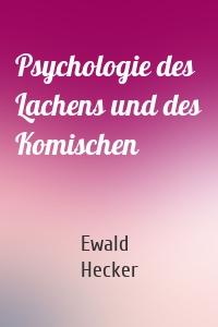 Psychologie des Lachens und des Komischen