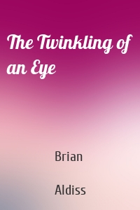 The Twinkling of an Eye