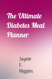 The Ultimate Diabetes Meal Planner