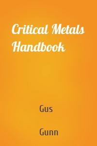 Critical Metals Handbook