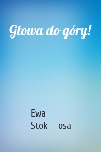 Głowa do góry!