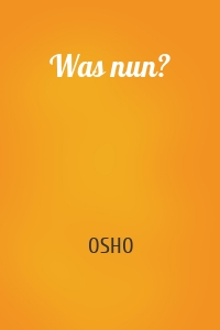 Was nun?