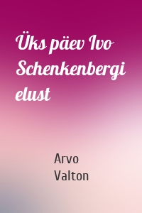 Üks päev Ivo Schenkenbergi elust