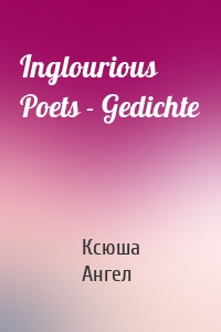 Inglourious Poets - Gedichte