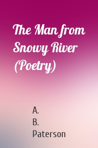 The Man from Snowy River (Poetry)