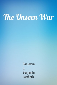 The Unseen War