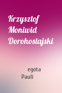 Krzysztof Moniwid Dorohostajski