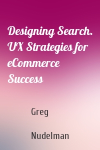 Designing Search. UX Strategies for eCommerce Success