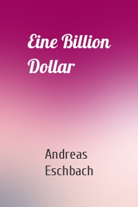 Eine Billion Dollar
