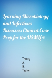 Learning Microbiology and Infectious Diseases: Clinical Case Prep for the USMLE®