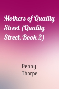 Mothers of Quality Street (Quality Street, Book 2)