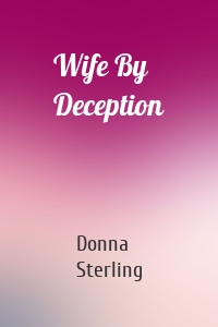 Wife By Deception