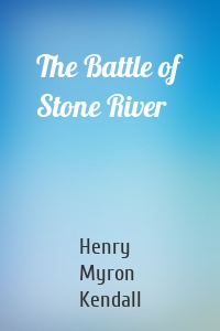 The Battle of Stone River