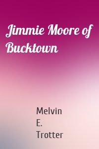Jimmie Moore of Bucktown