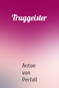 Truggeister
