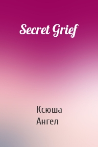 Secret Grief