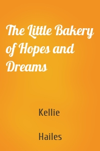 The Little Bakery of Hopes and Dreams